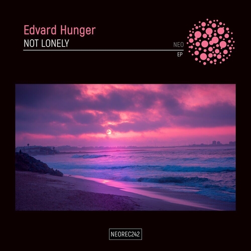 Edvard Hunger - Not Lonely EP [NEOREC242]